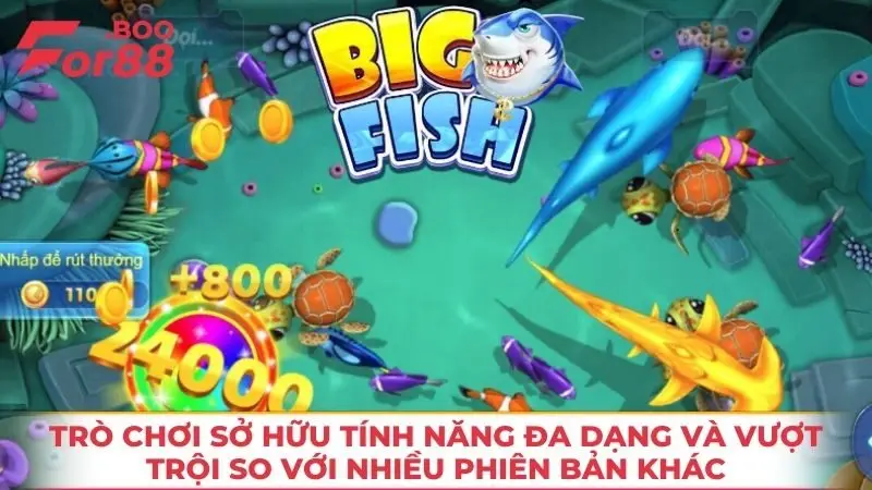 Trò chơi sở hữu tính năng đa dạng và vượt trội so với nhiều phiên bản khác