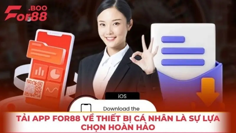 Tải app For88 về thiết bị cá nhân là sự lựa chọn hoàn hảo